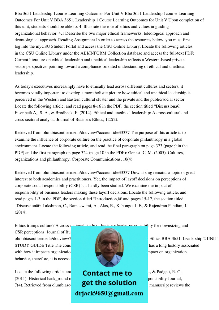 BBA 3651, Leadership 1 Course Learning Outcomes for Unit V Upon completion of this unit, students should be able to: 4. Illustrate the role of ethics and values