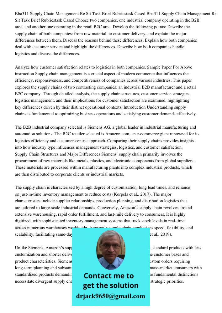 Choose two companies, one industrial company operating in the B2B area, and another one operating in the retail B2C area. Develop the following points: Describe