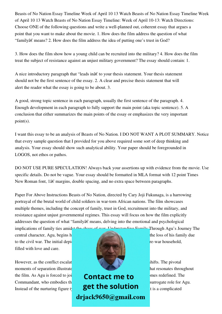 Beasts of No Nation Essay Timeline Week of April 10 13 Watch Directions: Choose ONE of the following questions and write a well-planned out, coherent essay that