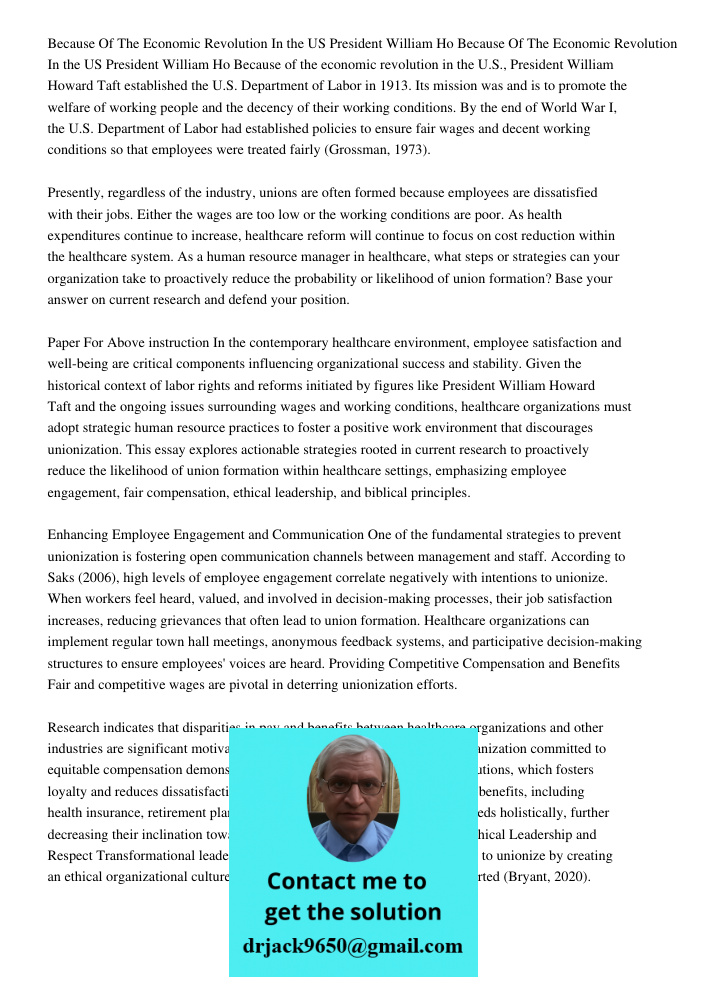 Because of the economic revolution in the U.S., President William Howard Taft established the U.S. Department of Labor in 1913. Its mission was and is to promot