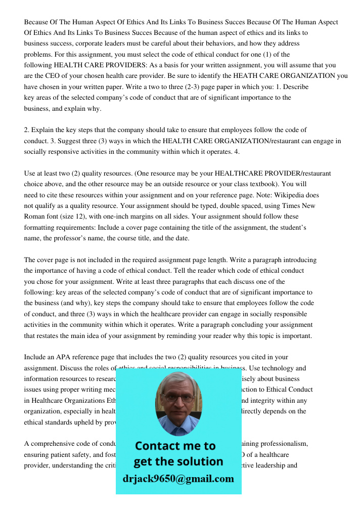 Because of the human aspect of ethics and its links to business success, corporate leaders must be careful about their behaviors, and how they address problems.