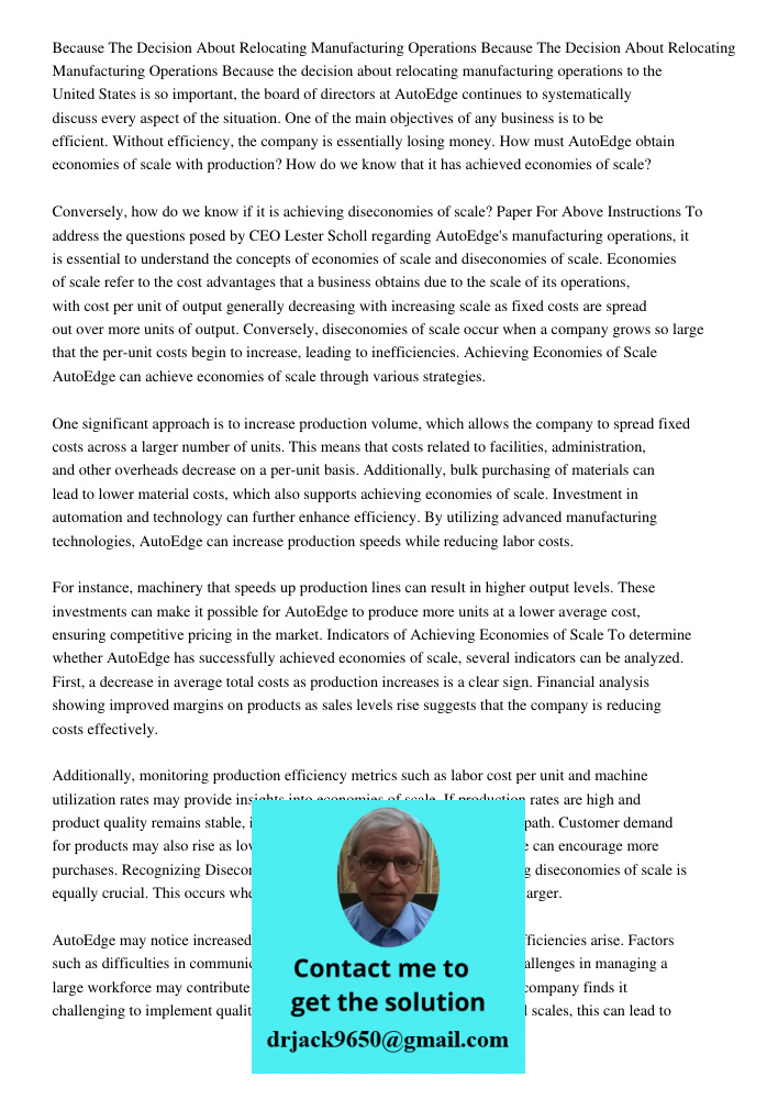 Because the decision about relocating manufacturing operations to the United States is so important, the board of directors at AutoEdge continues to systematica