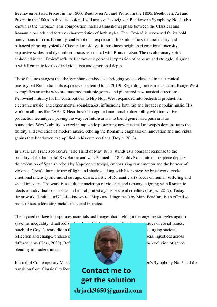 Beethoven Art and Protest in the 1800s In this discussion, I will analyze Ludwig van Beethoven's Symphony No. 3, also known as the "Eroica." This composition ma