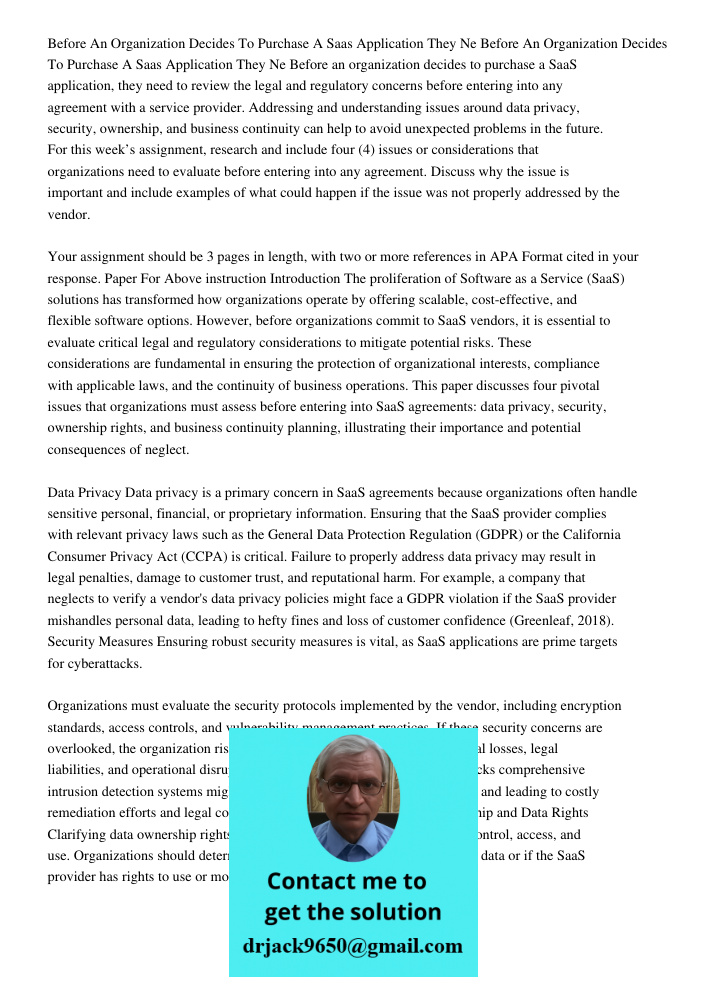 Before an organization decides to purchase a SaaS application, they need to review the legal and regulatory concerns before entering into any agreement with a s