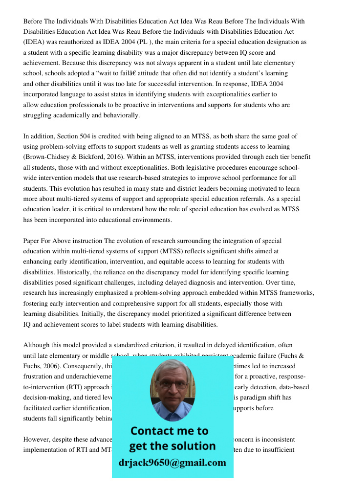 Before the Individuals with Disabilities Education Act (IDEA) was reauthorized as IDEA 2004 (PL ), the main criteria for a special education designation as a st