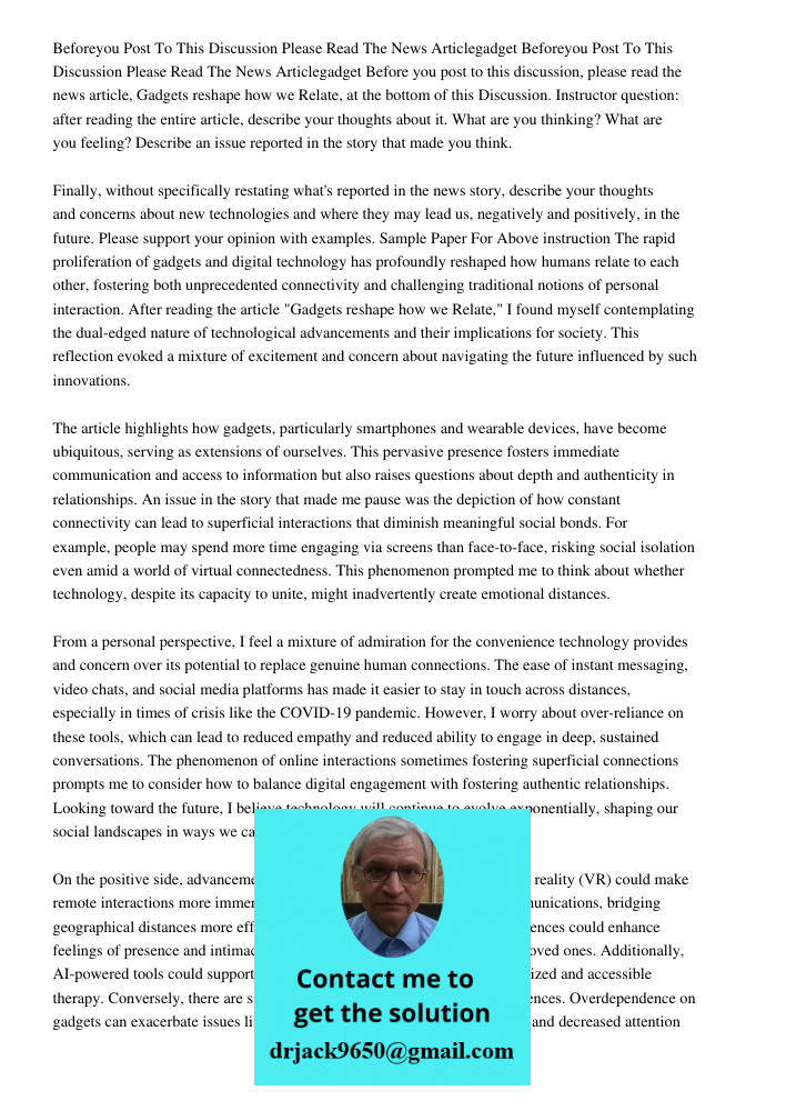 Before you post to this discussion, please read the news article, Gadgets reshape how we Relate, at the bottom of this Discussion. Instructor question: after re