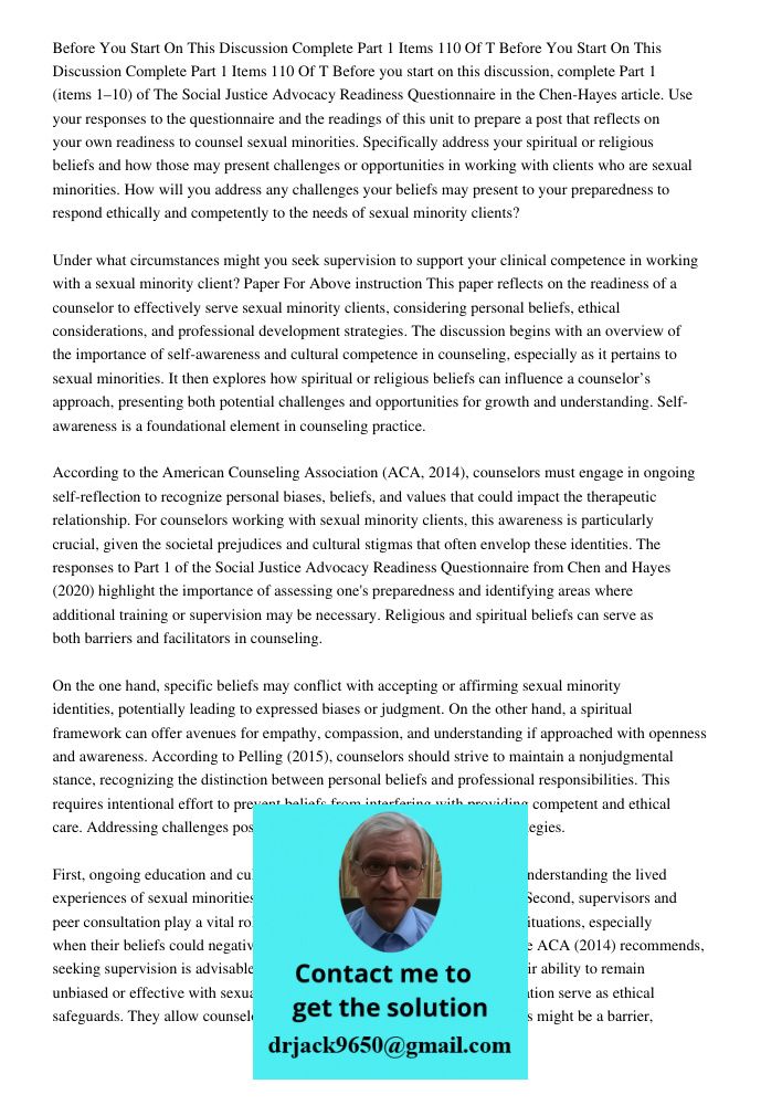 Before you start on this discussion, complete Part 1 (items 1–10) of The Social Justice Advocacy Readiness Questionnaire in the Chen-Hayes article. Use your res