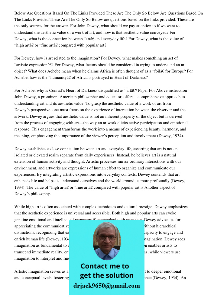 Below are questions based on the links provided. These are the only sources for the answer. For John Dewey, what should we pay attention to if we want to unders