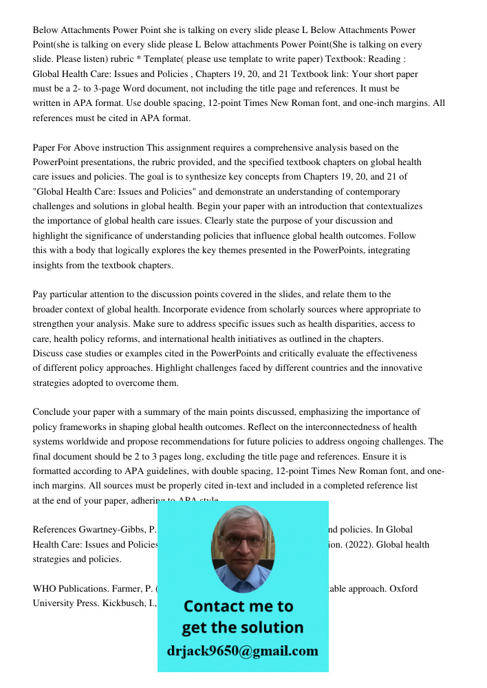 Below attachments Power Point(She is talking on every slide. Please listen) rubric * Template( please use template to write paper) Textbook: Reading : Global He