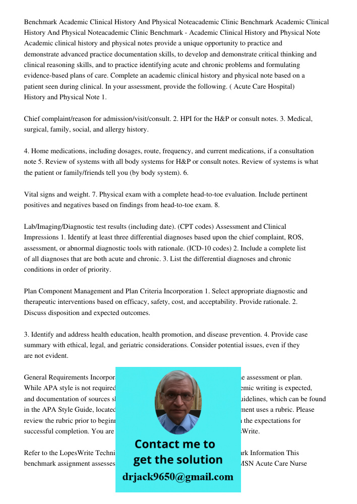 Benchmark - Academic Clinical History and Physical Note Academic clinical history and physical notes provide a unique opportunity to practice and demonstrate ad