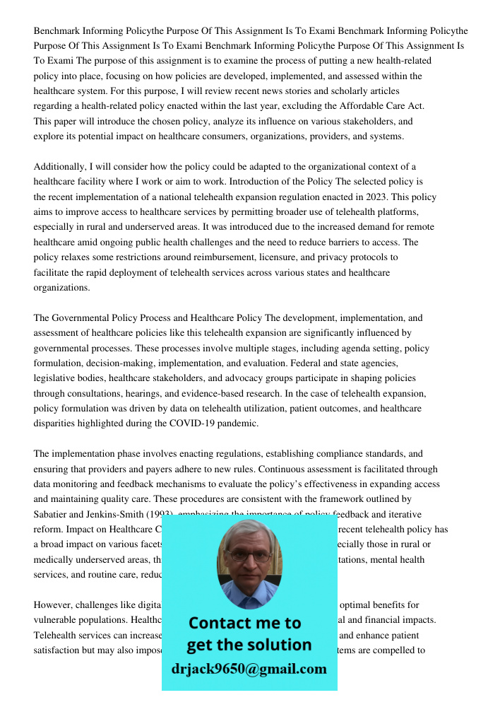 Benchmark Informing Policythe Purpose Of This Assignment Is To Exami The purpose of this assignment is to examine the process of putting a new health-related po