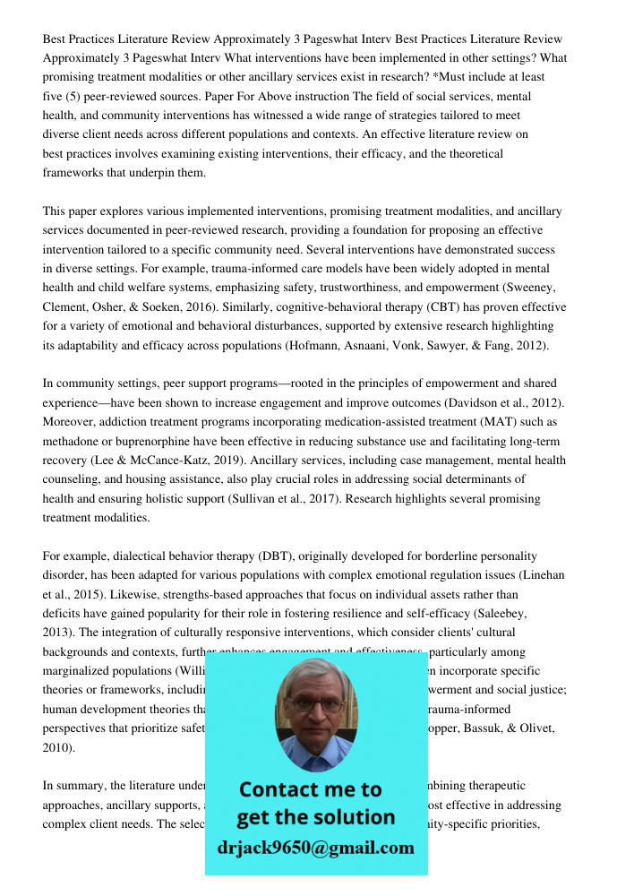 What interventions have been implemented in other settings? What promising treatment modalities or other ancillary services exist in research? *Must include at 