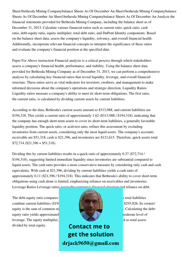 Sheet1bethesda Mining Companybalance Sheets As Of December 31 2013 An Analyze the financial statements provided for Bethesda Mining Company, including the balan