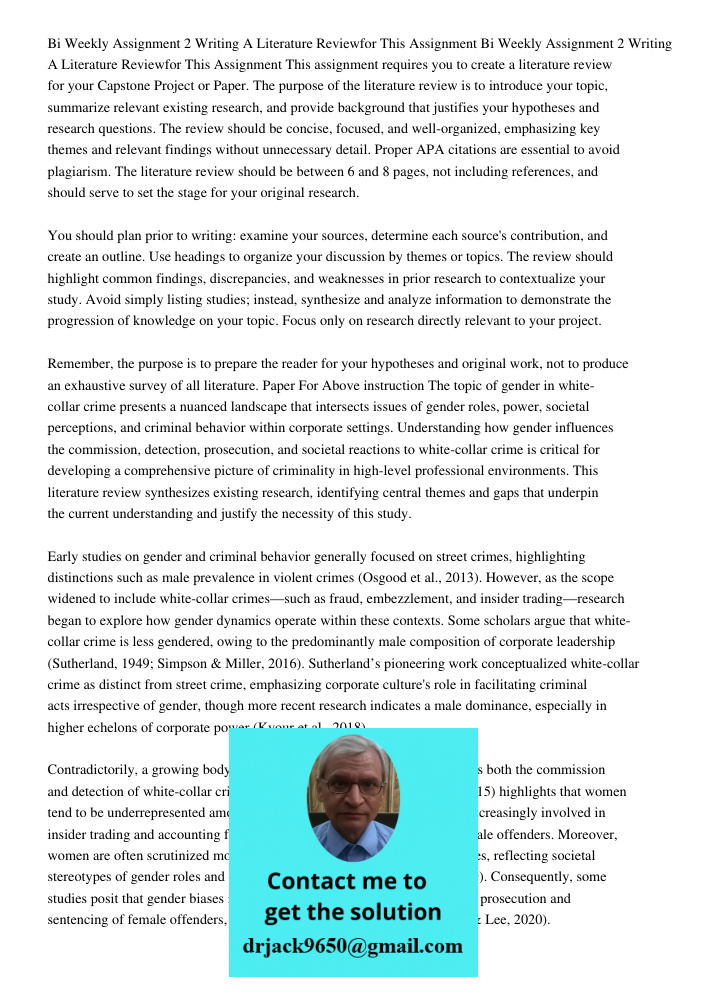 This assignment requires you to create a literature review for your Capstone Project or Paper. The purpose of the literature review is to introduce your topic, 