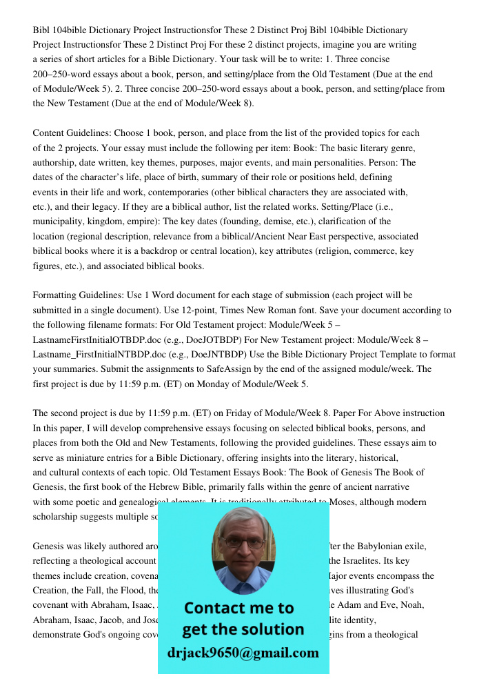 For these 2 distinct projects, imagine you are writing a series of short articles for a Bible Dictionary. Your task will be to write: 1. Three concise 200–250-w