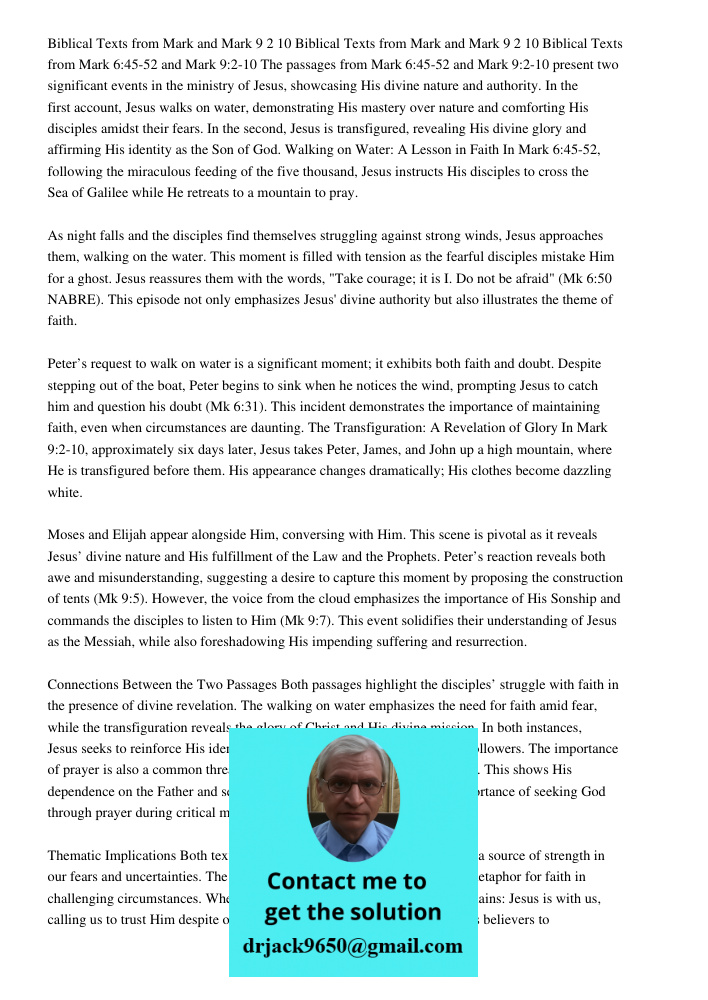 Biblical Texts from Mark 6 45 52 and Mark 9 2 10 The passages from Mark 6:45-52 and Mark 9:2-10 present two significant events in the ministry of Jesus, showcas