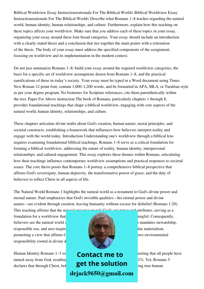 Describe what Romans 1–8 teaches regarding the natural world, human identity, human relationships, and culture. Furthermore, explain how this teaching on these 