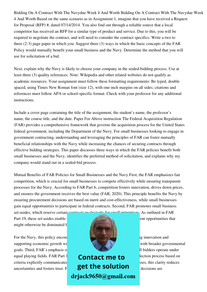 Based on the same scenario as in Assignment 1, imagine that you have received a Request for Proposal (RFP) #, dated 07/14/2014. You also find out through a reli