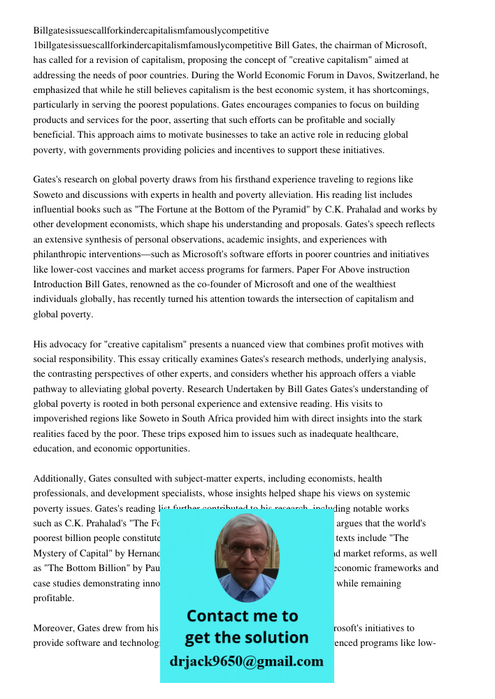 Bill Gates, the chairman of Microsoft, has called for a revision of capitalism, proposing the concept of "creative capitalism" aimed at addressing the needs of 