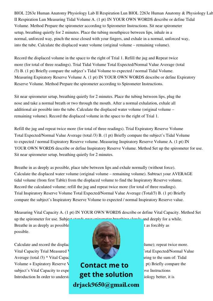 Measuring Tidal Volume A. (1 pt) IN YOUR OWN WORDS describe or define Tidal Volume. Method Prepare the spirometer according to Spirometer Instructions. Sit near