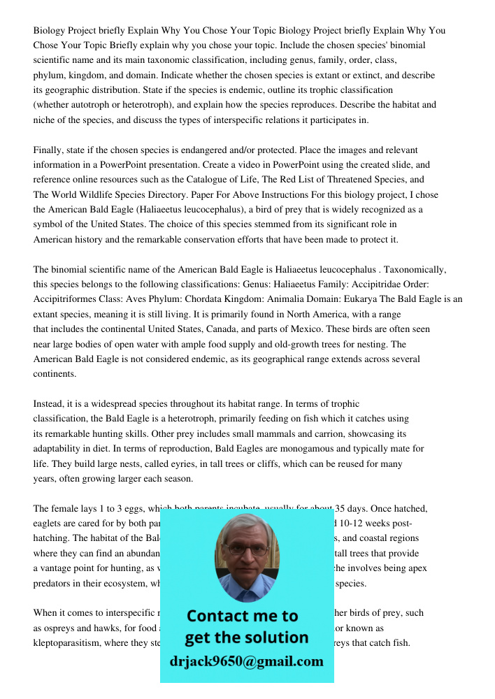 Briefly explain why you chose your topic. Include the chosen species' binomial scientific name and its main taxonomic classification, including genus, family, o