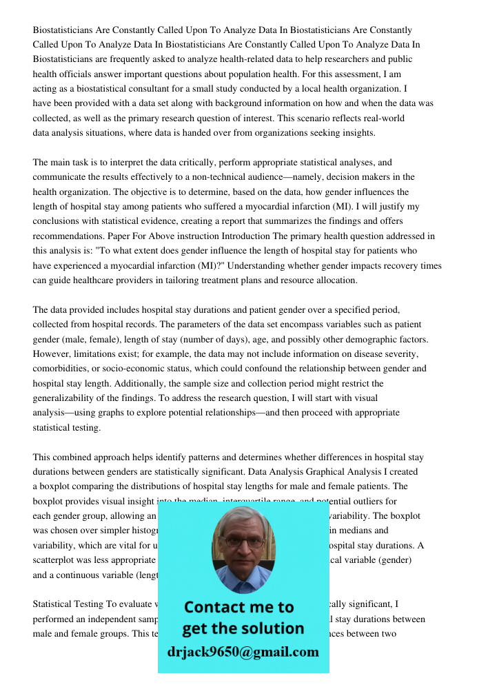 Biostatisticians Are Constantly Called Upon To Analyze Data In Biostatisticians are frequently asked to analyze health-related data to help researchers and publ