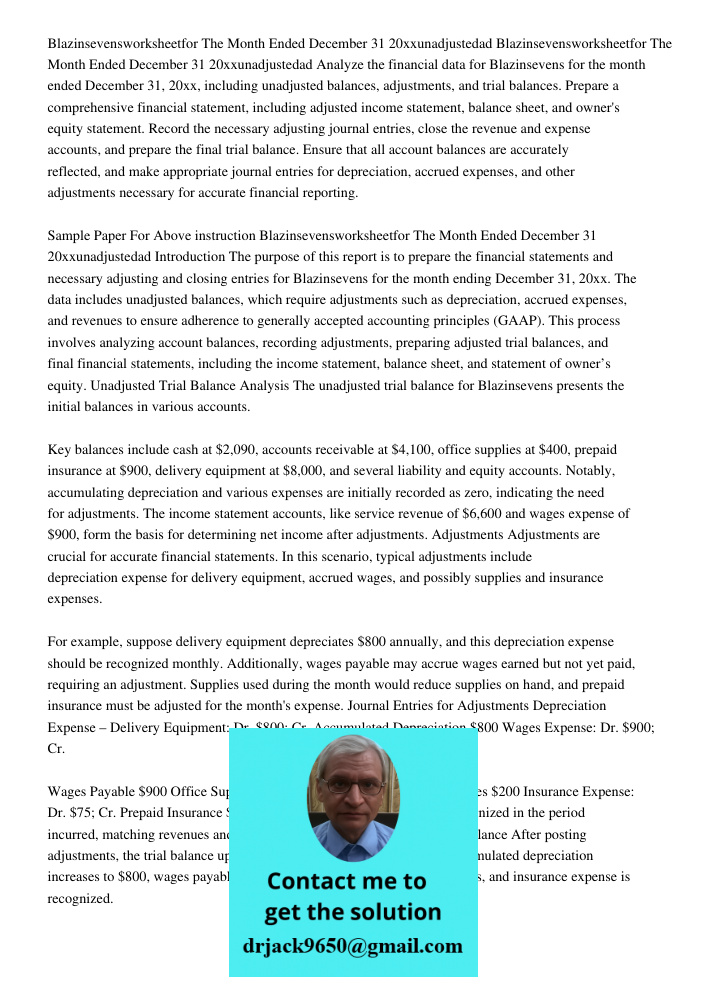 Analyze the financial data for Blazinsevens for the month ended December 31, 20xx, including unadjusted balances, adjustments, and trial balances. Prepare a com