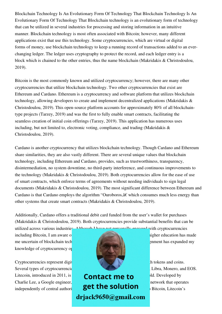 Blockchain technology is an evolutionary form of technology that can be utilized in several industries for processing and storing information in an intuitive ma