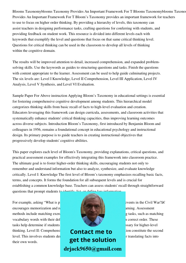 Bloom’s Taxonomy provides an important framework for teachers to use to focus on higher order thinking. By providing a hierarchy of levels, this taxonomy can as