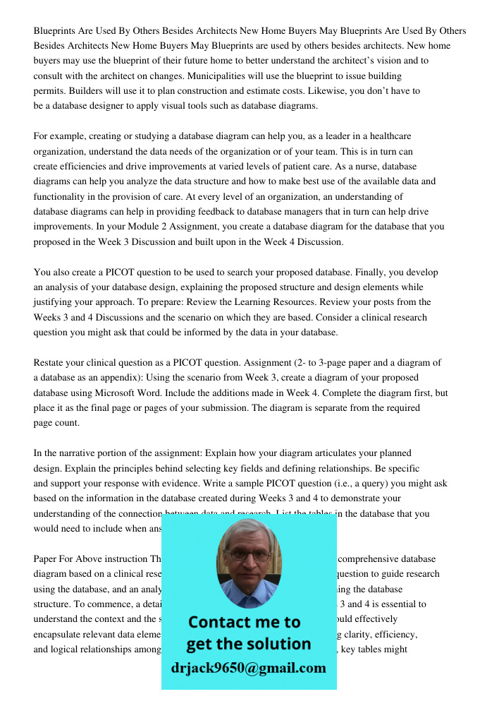 Blueprints are used by others besides architects. New home buyers may use the blueprint of their future home to better understand the architect’s vision and to 