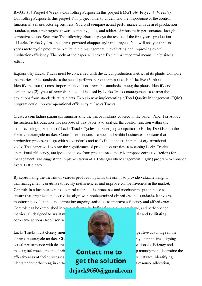 This project aims to understand the importance of the control function in a manufacturing business. You will compare actual performance with desired production 