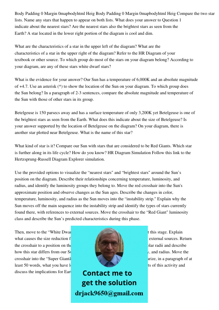 Compare the two star lists. Name any stars that happen to appear on both lists. What does your answer to Question 1 indicate about the nearest stars? Are the ne