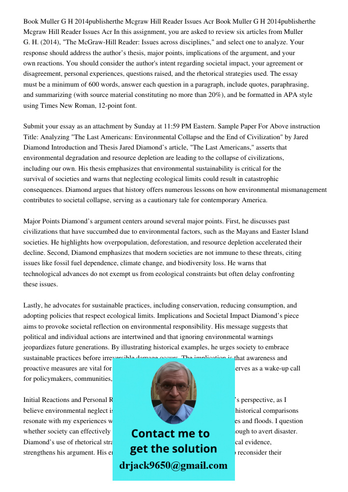 In this assignment, you are asked to review six articles from Muller G. H. (2014), "The McGraw-Hill Reader: Issues across disciplines," and select one to analyz