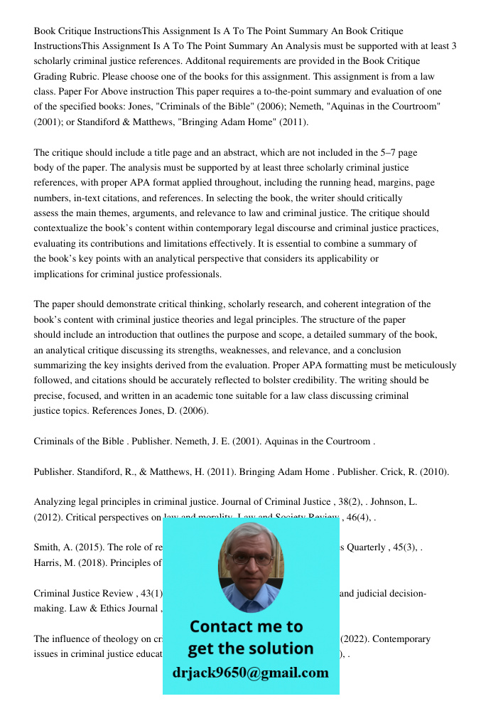 Analysis must be supported with at least 3 scholarly criminal justice references. Additonal requirements are provided in the Book Critique Grading Rubric. Pleas