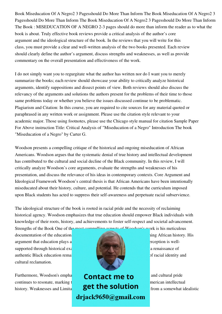 Book Miseducation Of A Negro2 3 Pagesshould Do More Than Inform The Book : MISEDUCATION OF A NEGRO 2-3 pages should do more than inform the reader as to what th