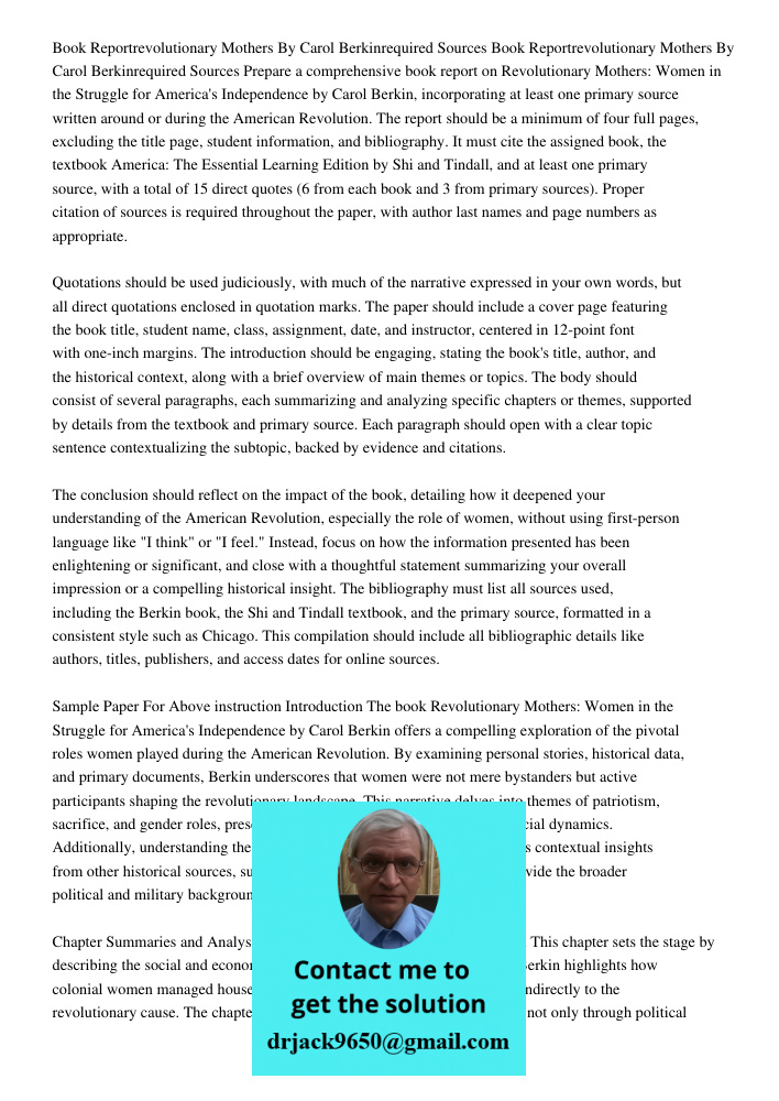 Prepare a comprehensive book report on Revolutionary Mothers: Women in the Struggle for America's Independence by Carol Berkin, incorporating at least one prima