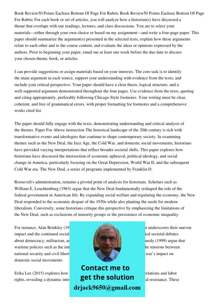 For each book or set of articles, you will analyze how a historian(s) have discussed a theme that overlaps with our readings, lectures, and class discussions. Y