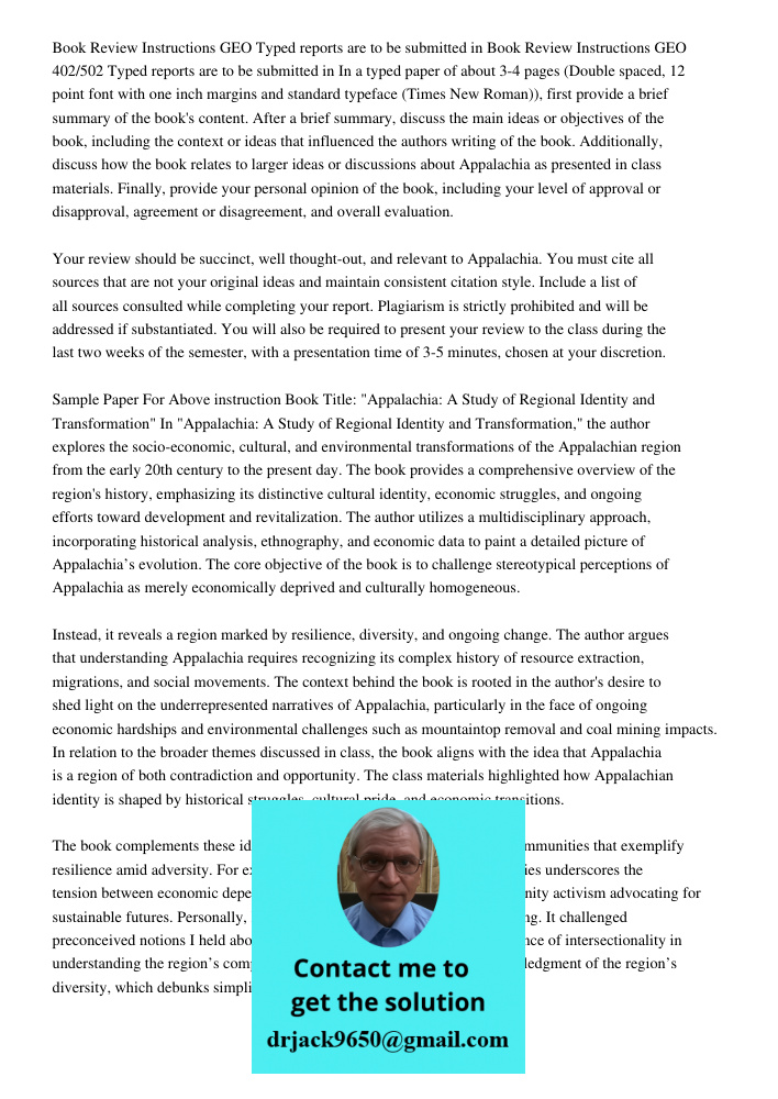 In a typed paper of about 3-4 pages (Double spaced, 12 point font with one inch margins and standard typeface (Times New Roman)), first provide a brief summary 