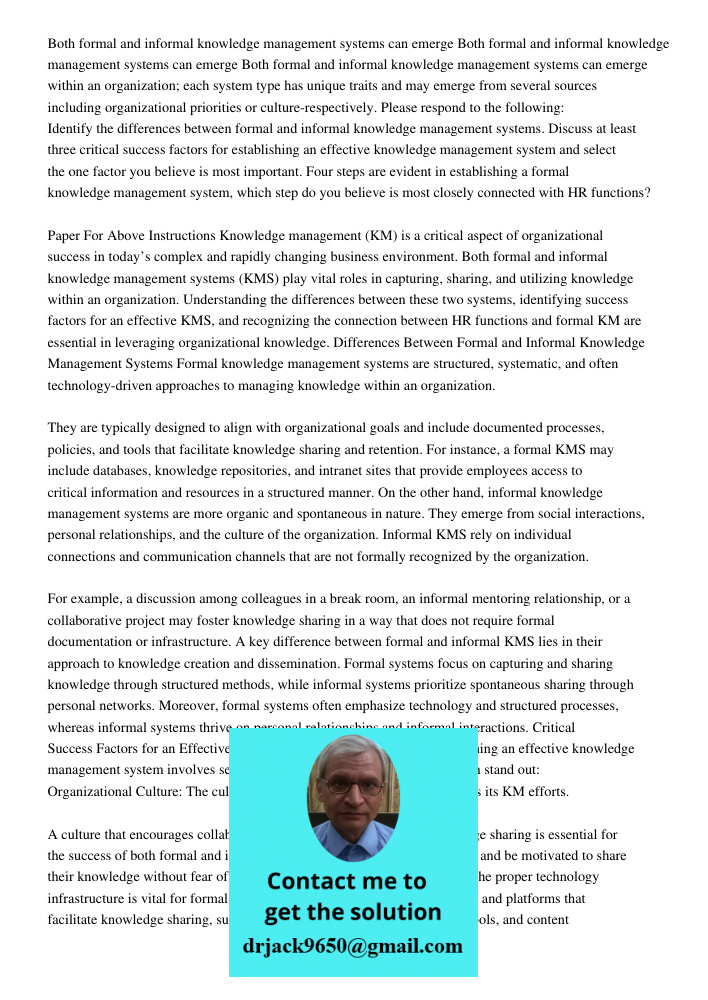 Both formal and informal knowledge management systems can emerge within an organization; each system type has unique traits and may emerge from several sources 