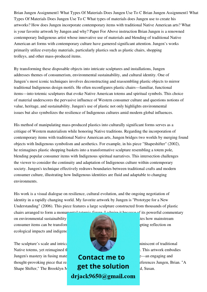 What types of materials does Jungen use to create his artworks? How does Jungen incorporate contemporary items with traditional Native American arts? What is yo