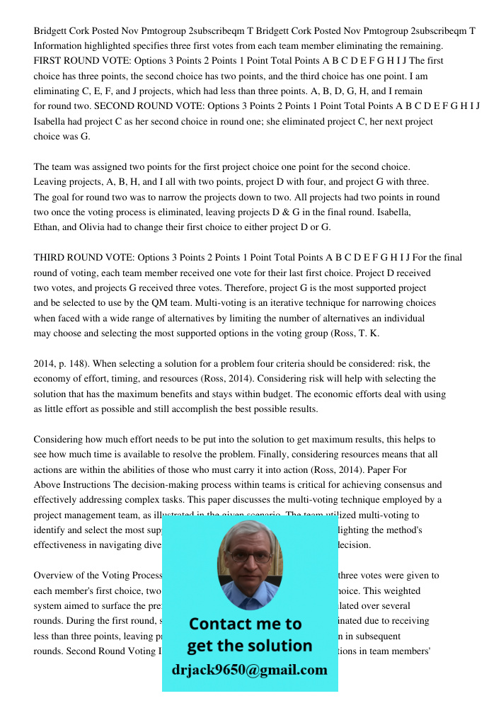 Information highlighted specifies three first votes from each team member eliminating the remaining. FIRST ROUND VOTE: Options 3 Points 2 Points 1 Point Total P