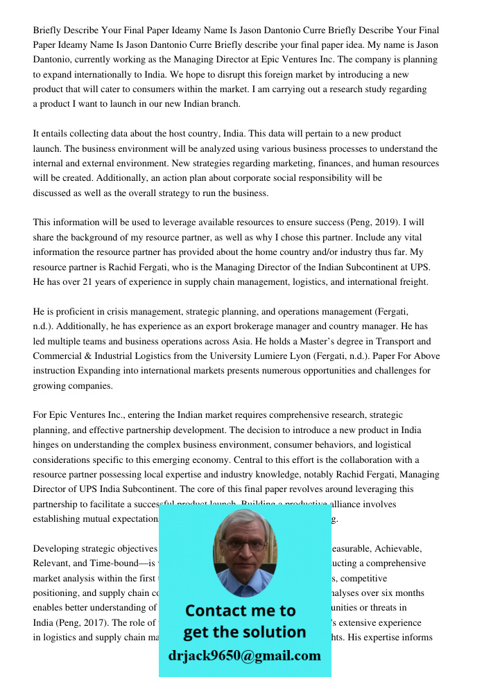Briefly describe your final paper idea. My name is Jason Dantonio, currently working as the Managing Director at Epic Ventures Inc. The company is planning to e