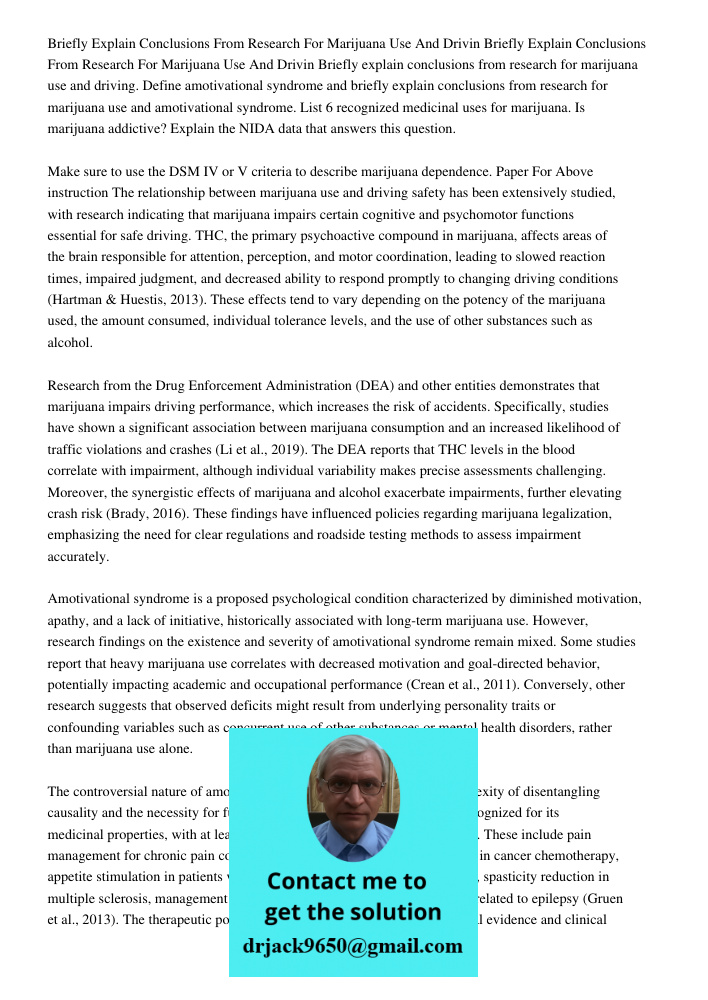 Briefly explain conclusions from research for marijuana use and driving. Define amotivational syndrome and briefly explain conclusions from research for marijua