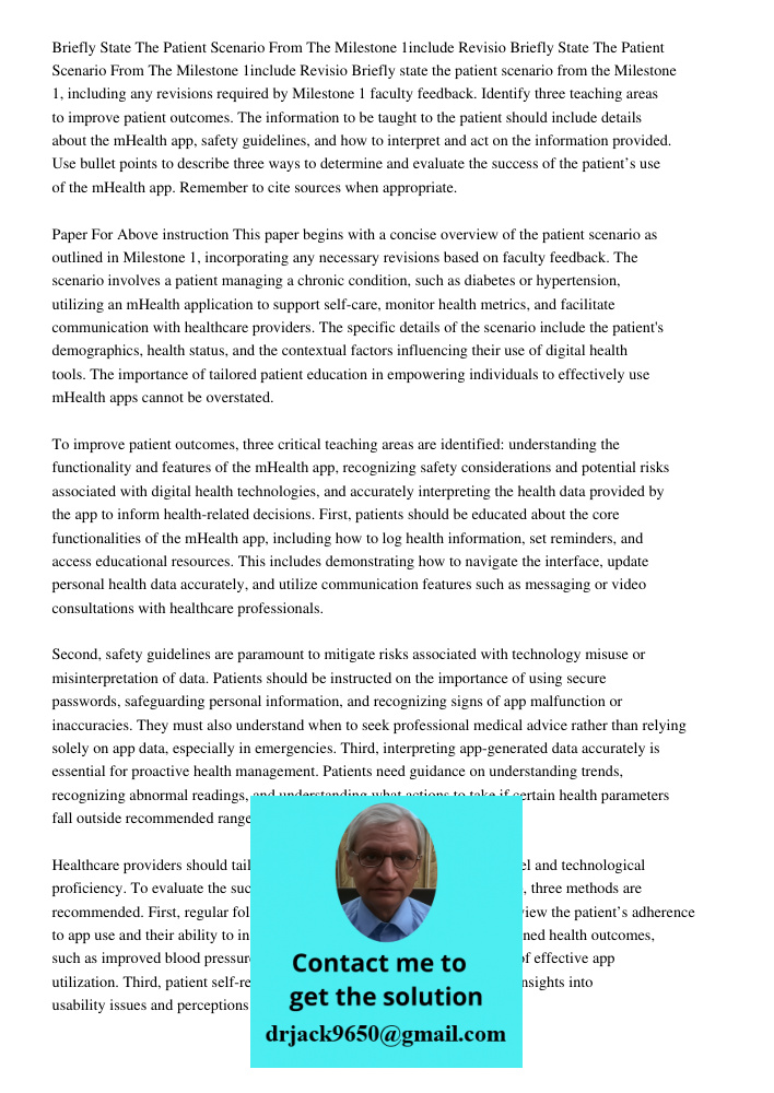 Briefly state the patient scenario from the Milestone 1, including any revisions required by Milestone 1 faculty feedback. Identify three teaching areas to impr