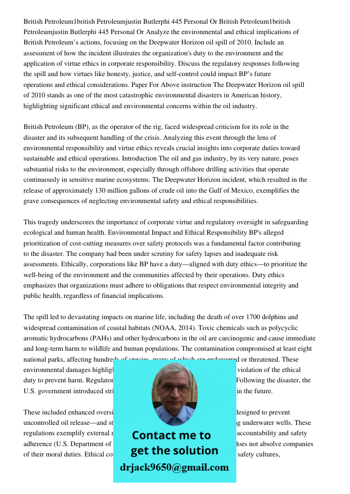 Analyze the environmental and ethical implications of British Petroleum’s actions, focusing on the Deepwater Horizon oil spill of 2010. Include an assessment of