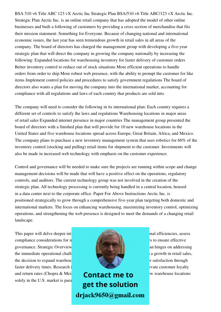 Arctic Inc. is an online retail company that has adopted the model of other online businesses and built a following of customers by providing a cross section of