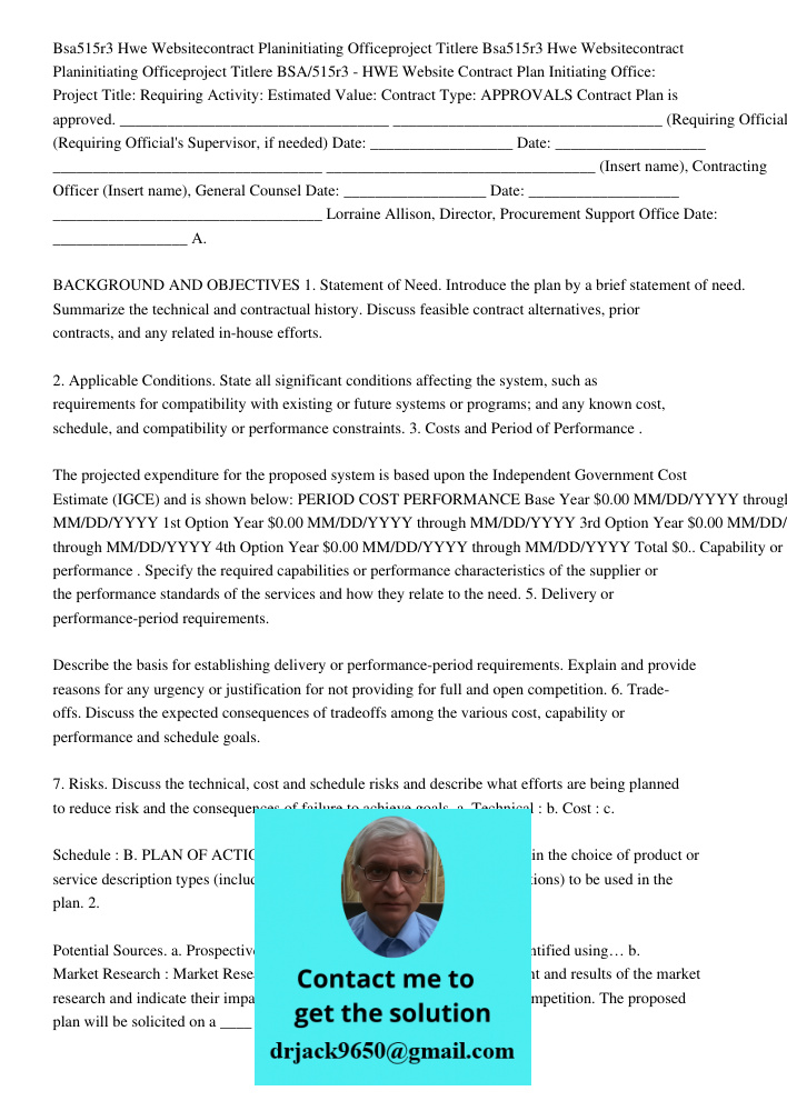 BSA/515r3 - HWE Website Contract Plan Initiating Office: Project Title: Requiring Activity: Estimated Value: Contract Type: APPROVALS Contract Plan is approved.