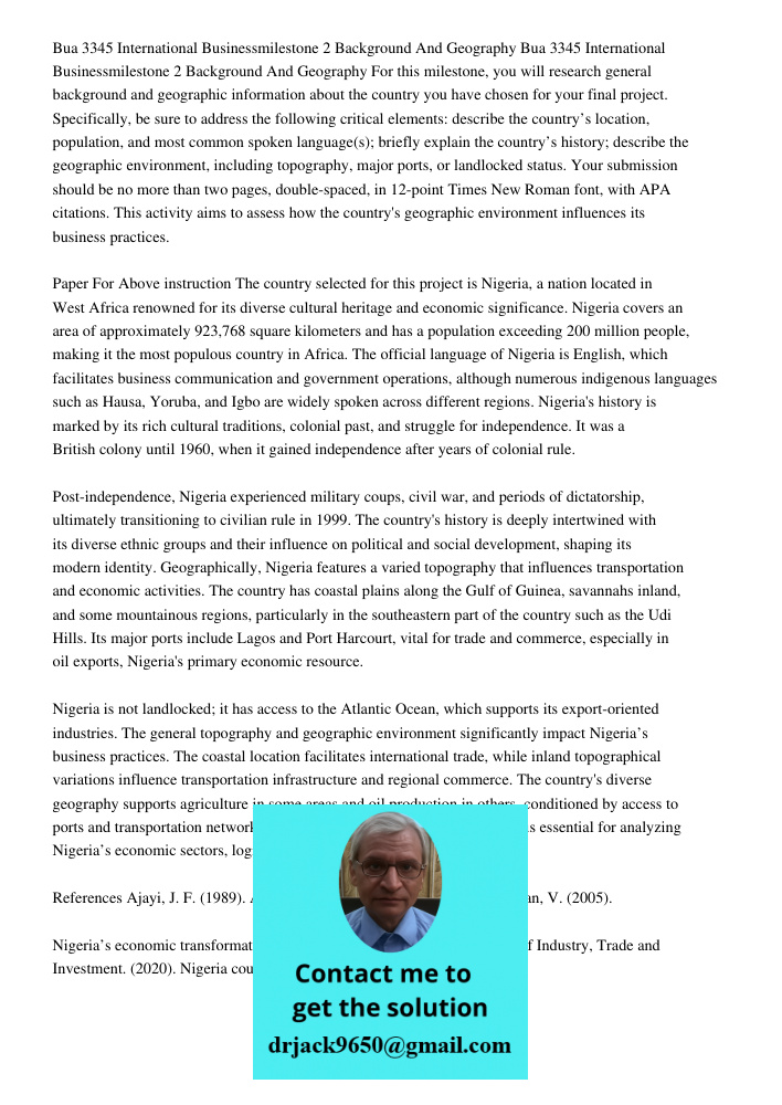 For this milestone, you will research general background and geographic information about the country you have chosen for your final project. Specifically, be s