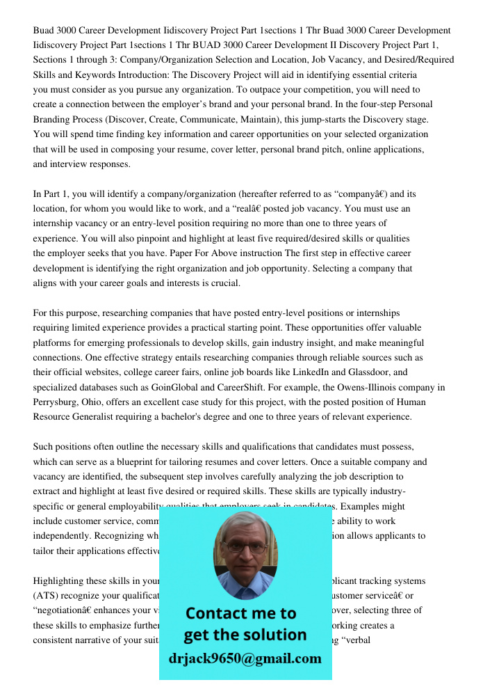 BUAD 3000 Career Development II Discovery Project Part 1, Sections 1 through 3: Company/Organization Selection and Location, Job Vacancy, and Desired/Required S