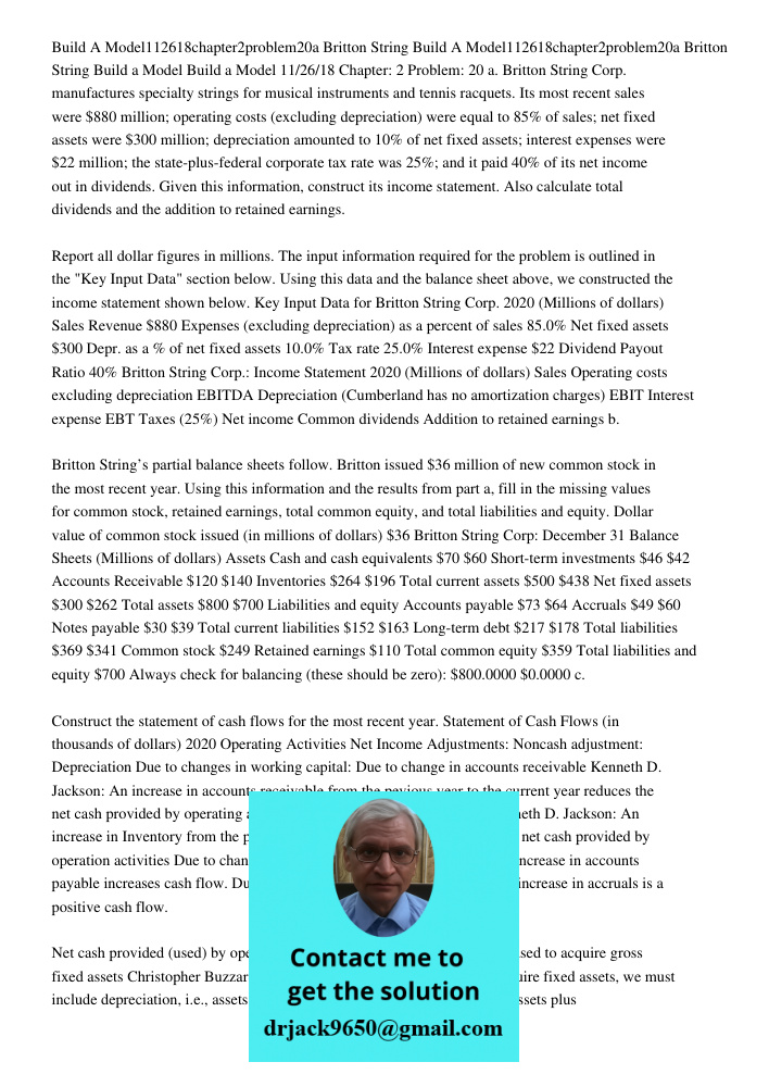 Build a Model Build a Model 11/26/18 Chapter: 2 Problem: 20 a. Britton String Corp. manufactures specialty strings for musical instruments and tennis racquets. 